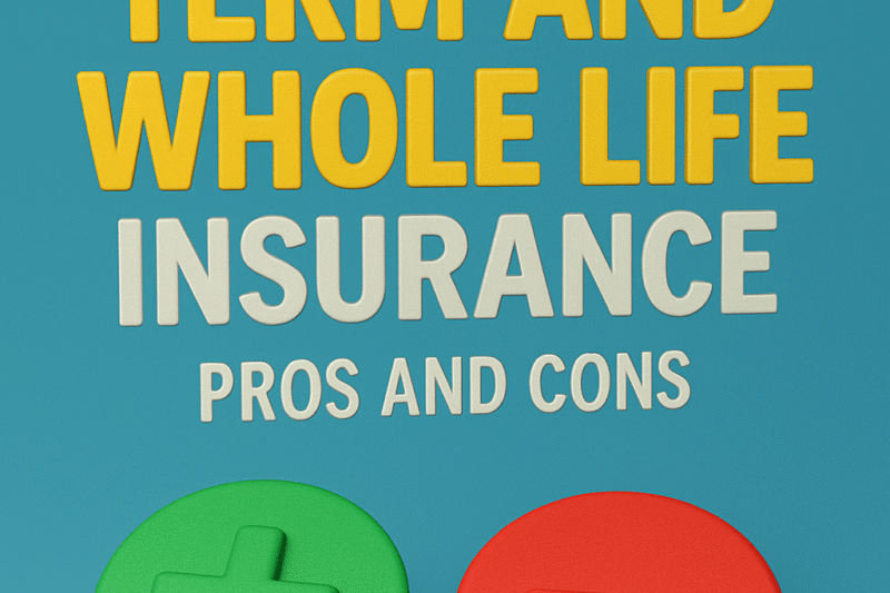 The Difference Between Term and Whole Life Insurance: Pros and Cons